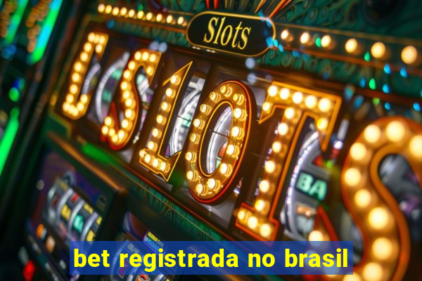 bet registrada no brasil